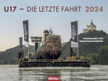 Einzigartige Fotoreise: Die letzte Fahrt des U-Boots „U17“ ab sofort als Wandkalender 2024 erhältlich