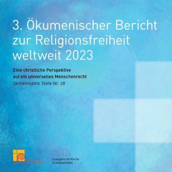 Dritter Ökumenischer Bericht zur Religionsfreiheit weltweit 2023
