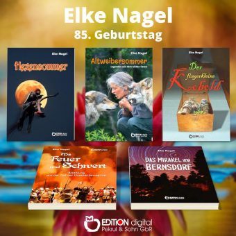 Die Rückkehr der Wölfe und andere Legenden – EDITION digital gratuliert Elke Nagel zum 85. Geburtstag