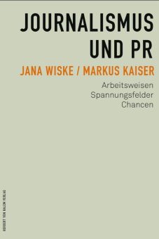 Das komplizierte Verhältnis von Journalismus und PR