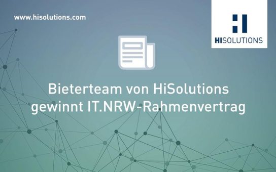 NRW-Rahmenvertrag für IT-Managementunterstützung und Beratung zur Modernisierung von E-Fachverfahren geht an Bieterteam von HiSolutions