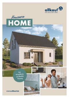 Entdecke die Freiheit der individuellen Wohnträume mit der neuen Home-Hausserie von allkauf haus GmbH