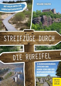 Streifzüge durch die Rureifel – Entdecken sie die Rureifel von einer ganz neuen Seite