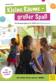 Auch in kleinen Räumen kann man die Bewegung von Kindern mit viel Kreativität ideal fördern!