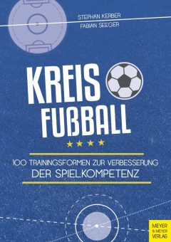 Durch dieses Training werden gute Spieler zu Top-Ballkünstlern – Stichwort Kreisfußball!