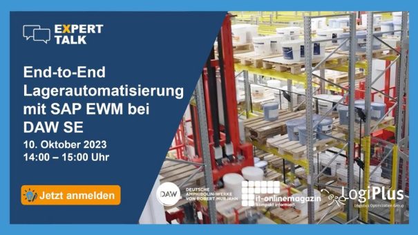 LogiPlus und das IT-Onlinemagazin laden zum Expert-Talk zum Thema „End-to-End Lagerautomatisierung mit SAP EWM bei DAW“