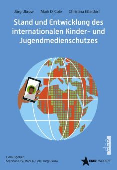 Kinder- und Jugendmedienschutz: Internationale Herausforderungen – nationale Antworten