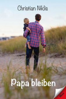 Buchtipp: Papa bleiben – wenn Eltern getrennte Wege gehen