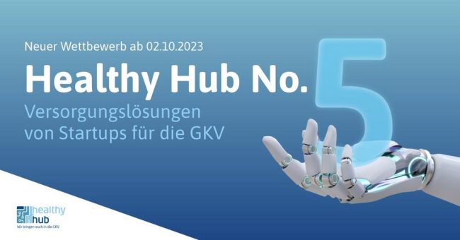 Der Healthy Hub bringt Digital Health-Lösungen in die GKV – Wettbewerb Nr. 5 startet am 2. Oktober 2023