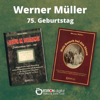 Ein Buch für die Enkelin – EDITION digital gratuliert Werner Müller zum 75. Geburtstag