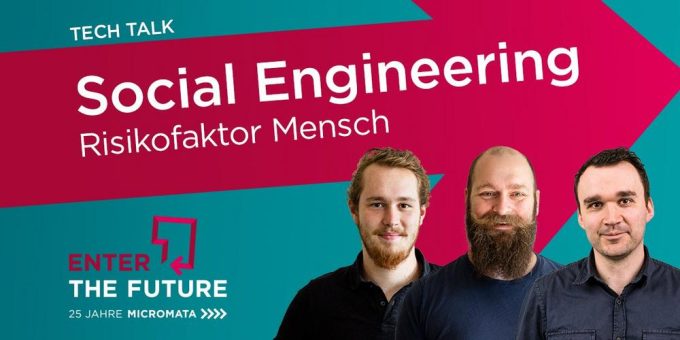 TECH TALK: Social Engineering. Risikofaktor Mensch.