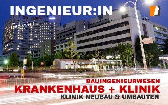 Architekten und Bauingenieure mit Expertise im Krankenhausbau gesucht