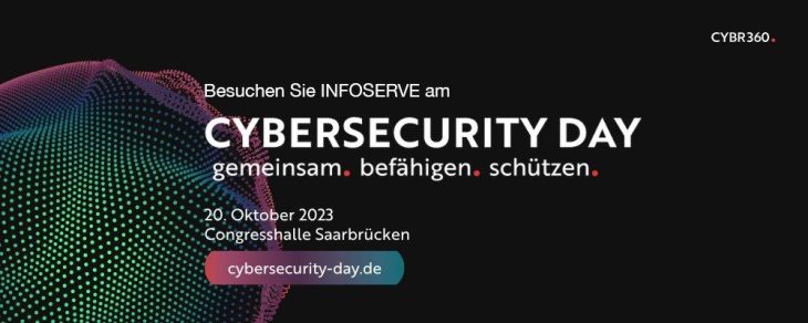 INFOSERVE präsentiert sich auf dem CYBERSECURITY DAY