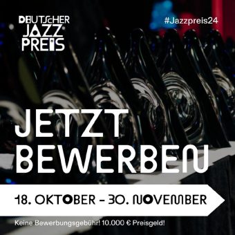 DEUTSCHER JAZZPREIS 2024 – Bewerbungsphase beginnt am 18. Oktober