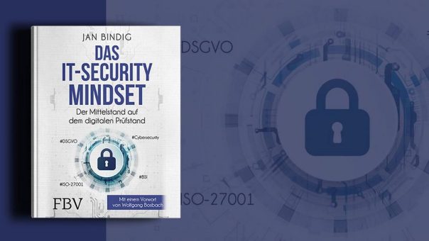 Das IT-Security Mindset – Wie sicher ist die IT des deutschen Mittelstands?