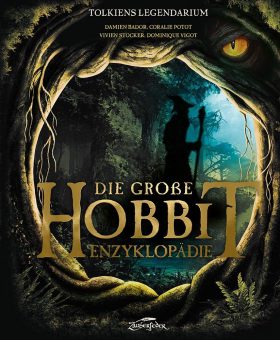 Neuerscheinung: Tolkiens Legendarium – Die große Hobbit-Enzyklopädie