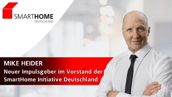 Mike Heider – Neuer Impulsgeber im Vorstand der SmartHome Initiative Deutschland