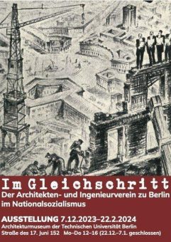 Ausstellung „Im Gleichschritt: Der Architekten- und Ingenieur-Verein zu Berlin im Nationalsozialismus“