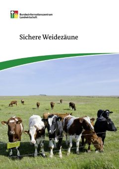 BZL-Broschüre „Sichere Weidezäune“ jetzt verfügbar