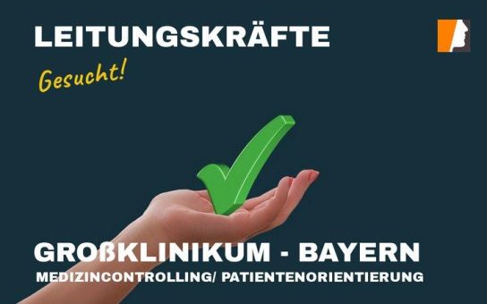 Exzellenz-Klinikum in Bayern macht sich zukunftssicher und schafft neue Leitungspositionen in zwei Fachbereichen