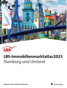 LBS-Immobilienmarktatlas 2023:  Wohnen im Großraum Hamburg bleibt teuer
