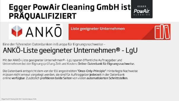 Egger PowAir Cleaning ist durch ANKÖ für Auftraggeber der öffentlichen Hand und Industrieunternehmen seit Jahren präqualifiziert