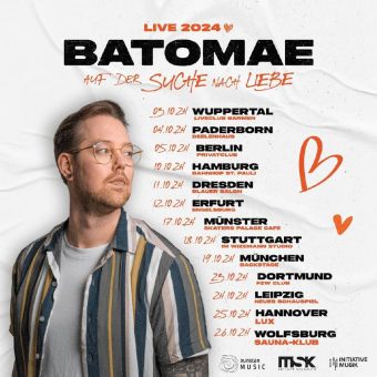 Batomae: Auf der Suche nach Liebe – Vorverkaufsstart der Tour 2024