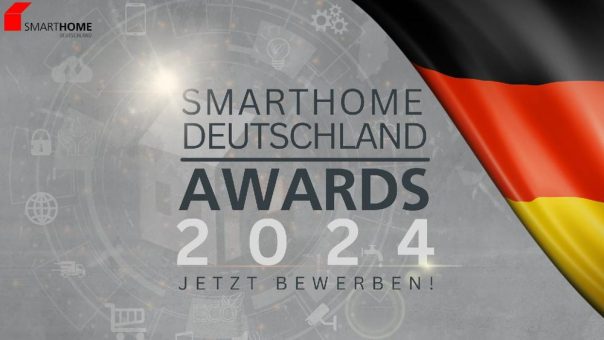 SmartHome Deutschland Awards 2024: Jetzt bewerben!