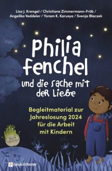 Thema „Liebe“: Neues Bilderbuch und Material zur Jahreslosung 2024 für die Arbeit mit Kindern