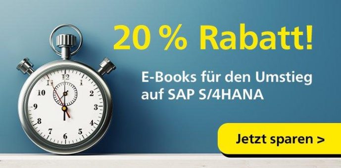 20 % Rabatt auf E-Books von SAP PRESS: Jetzt zu SAP S/4HANA informieren und rechtzeitig migrieren!
