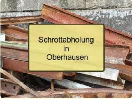 Kostenlose und schnelle Schrottabholung in  Oberhausen und Nordrhein-Westfalen