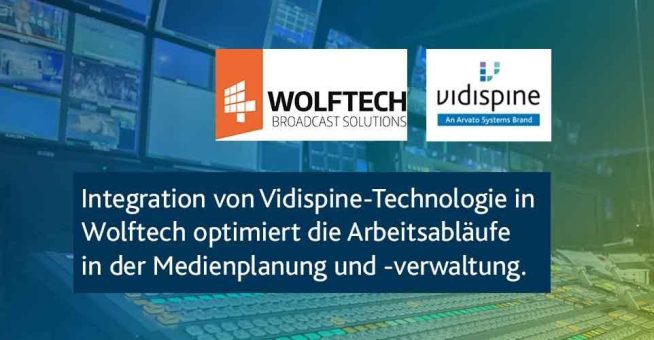 Integration von Vidispine-Technologie in Wolftech optimiert die Arbeitsabläufe in der Medienplanung und -verwaltung