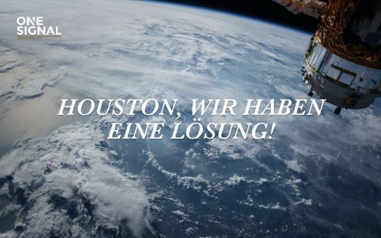 Houston, Wir haben eine Lösung!