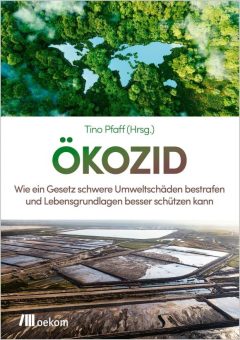 Buchankündigung: »Ökozid« von Tino Pfaff (Hrsg.)