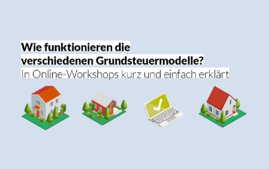 Wie funktionieren die verschiedenen Grundsteuermodelle?