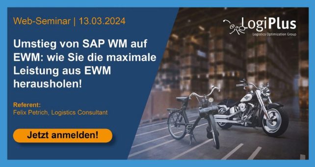 LogiPlus stellt in einem neuen Web-Seminar den erfolgreichen Umstieg von SAP WM auf SAP EWM in den Mittelpunkt.