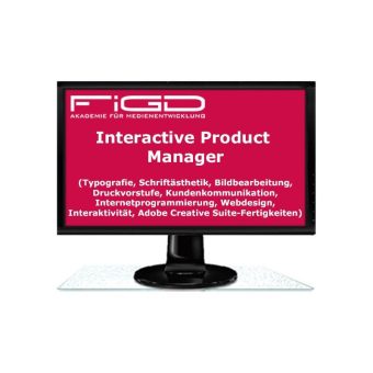 Digitaler Erfolg beginnt hier: 9-monatige Fortbildung zum Interactive Product Manager bei FiGD Akademie GmbH