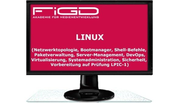 FiGD Akademie GmbH bietet geförderte LINUX-Administration und Datenverwaltung für Programmierer mit Bildungsgutschein