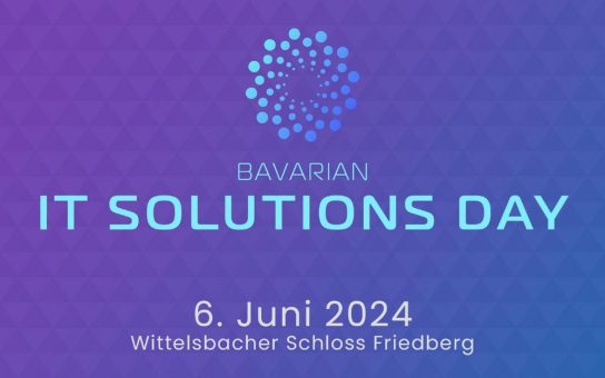 Bavarian IT Solutions Day gibt Programm für 2024 bekannt