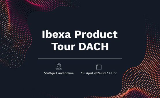 Aufbruchstimmung zu authentischer Performance: Ibexa Product Tour