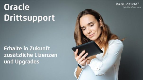 Oracle Drittsupport – Erhalte in Zukunft zusätzliche Lizenzen und Upgrades