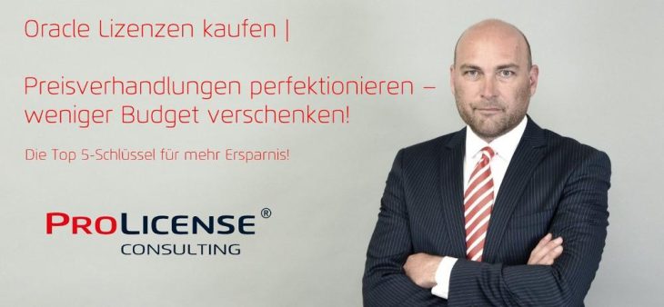 Oracle Lizenzen kaufen | Preisverhandlungen perfektionieren – weniger Budget verschenken!