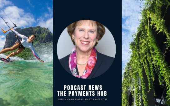 The payments Hub: Enterprise FinTech Explained Podcast “Supply Chain Finance”