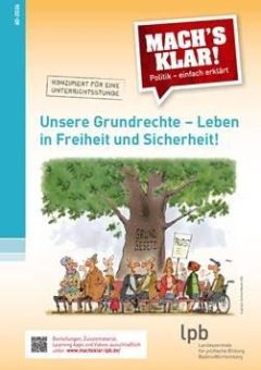 Unsere Grundrechte – Leben in Freiheit und Sicherheit!