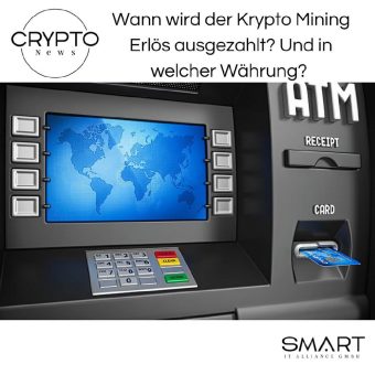 Wann wird der Krypto Mining Erlös ausgezahlt? Und in welcher Währung?
