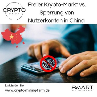 Freier Krypto-Markt vs. Sperrung von Nutzerkonten in China