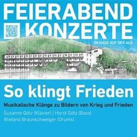 „So klingt Frieden“: Feierabend-Konzert am 12. Juni 2024 im „Haus auf der Alb“ in Bad Urach