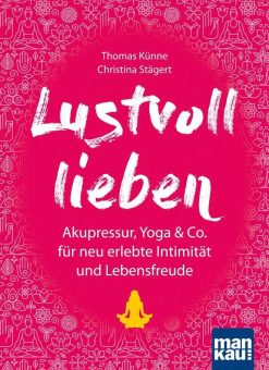 Lustvoll lieben – All you need is Love