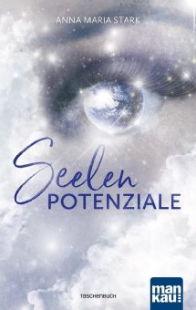 Das Potenzial der Seele leben