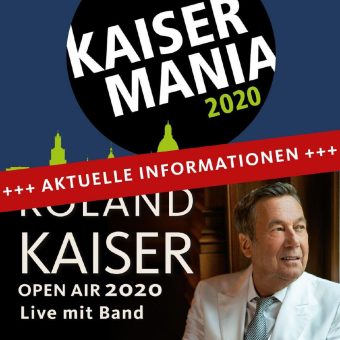 Verschiebung Open Air – Termine und KAISERMANIA in 2021